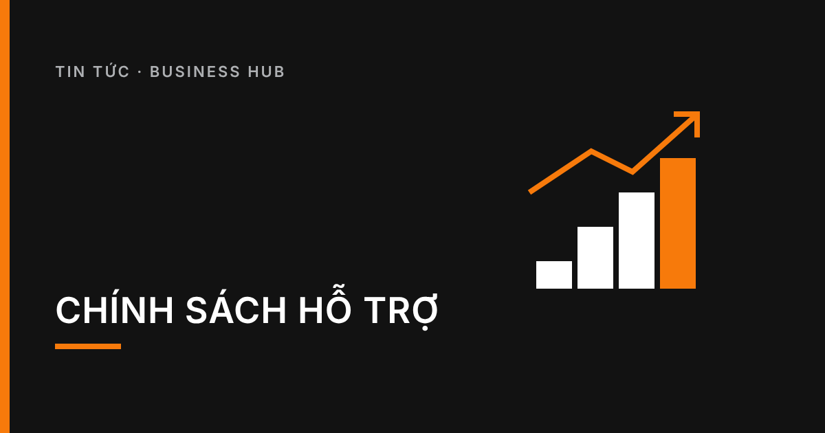 Ảnh bìa nhóm tin Chính sách hỗ trợ